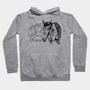 Just A Girl Who Loves Horses Hoodie